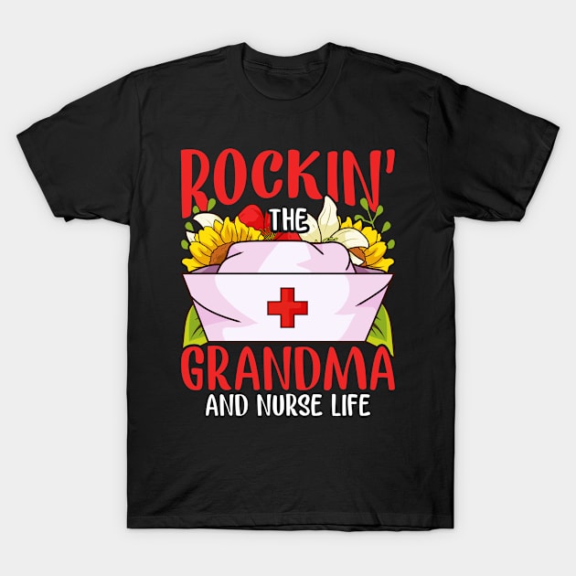 Rockin the Grandma And Nurse Life Granny Nurse Gift T-Shirt T-Shirt by Dr_Squirrel